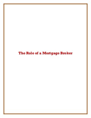 The Role of a Mortgage Broker
 