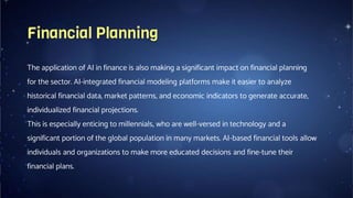 The Role of Artificial Intelligence in Reshaping Financial Industry | PPTX