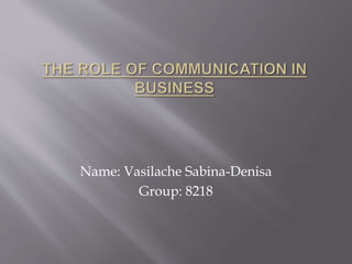 Name: Vasilache Sabina-Denisa
Group: 8218
 