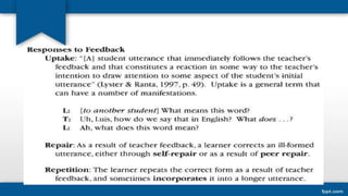 The role of corrective feedback in second language learning | PPTX