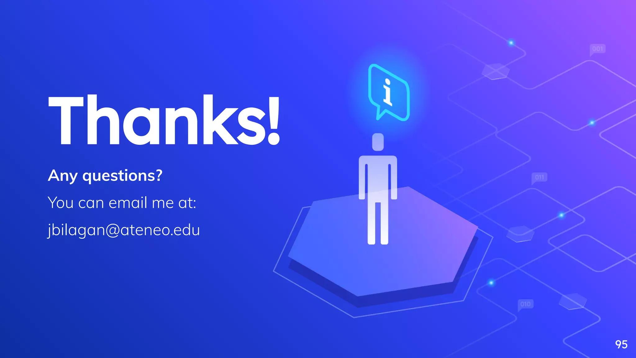 95
Thanks!
Any questions?
You can email me at:
jbilagan@ateneo.edu
 