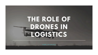 The Role of Drones in Logistics