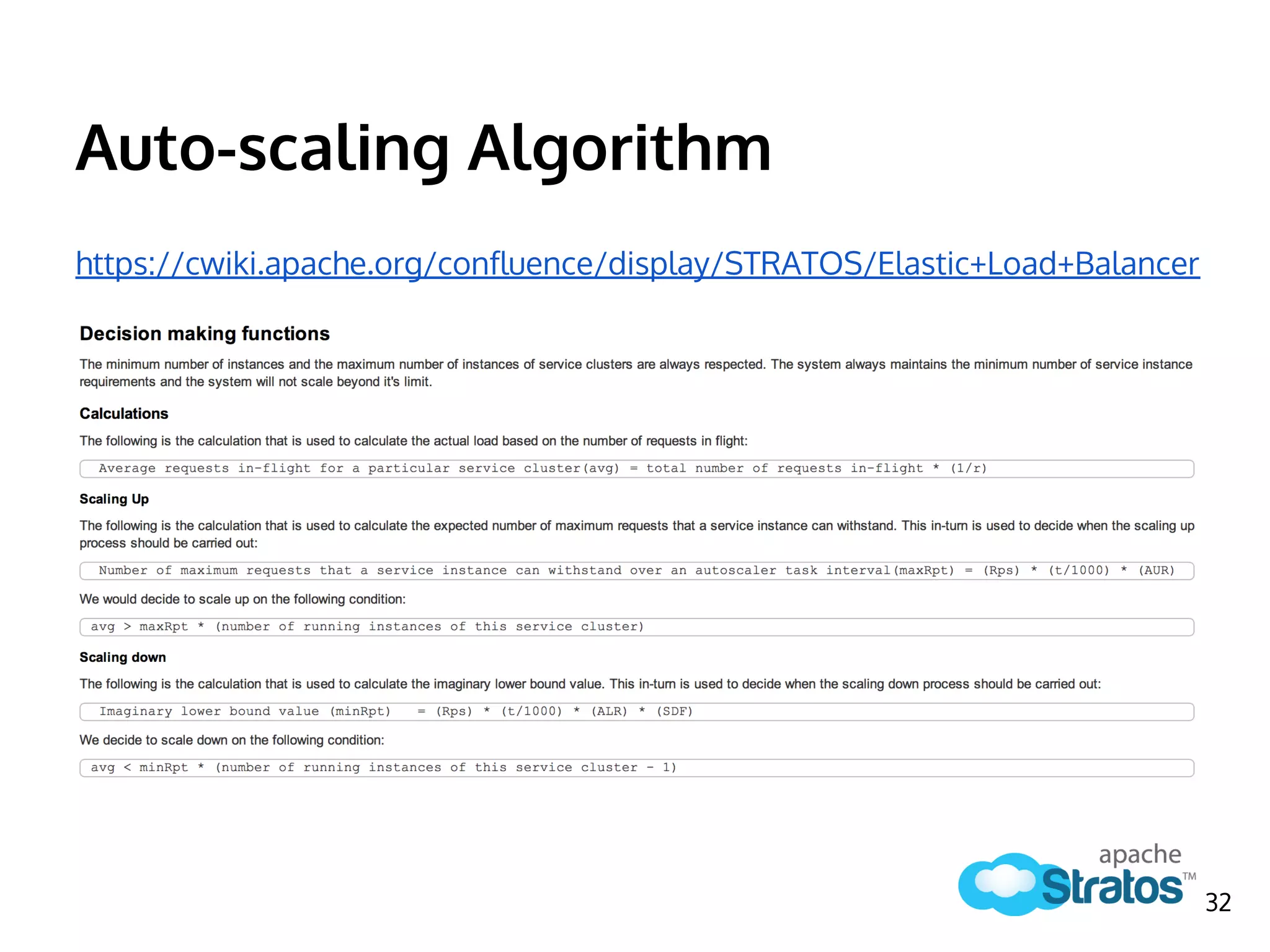 Auto-scaling Algorithm
https://cwiki.apache.org/confluence/display/STRATOS/Elastic+Load+Balancer
32
 