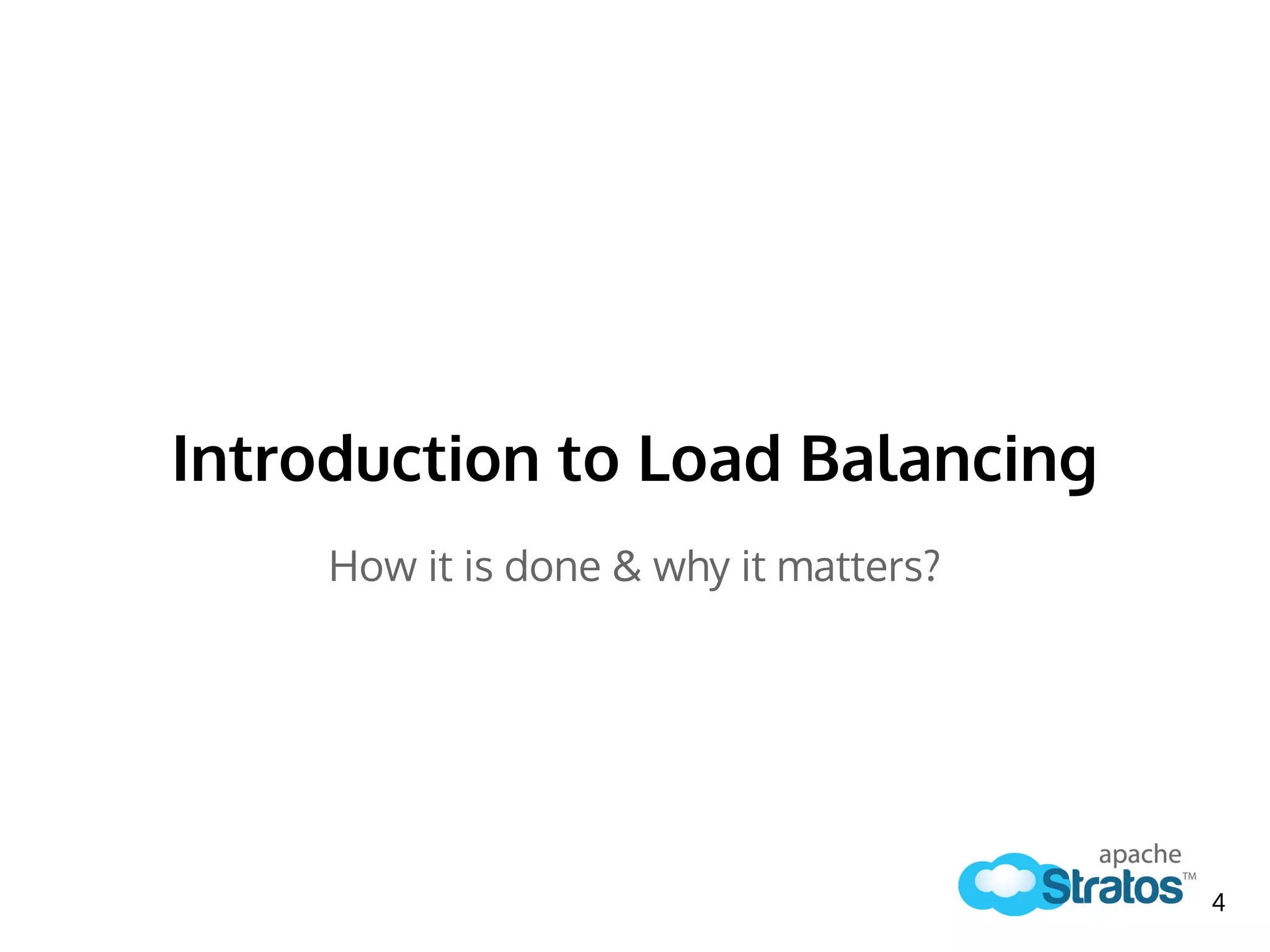 Introduction to Load Balancing
How it is done & why it matters?
4
 