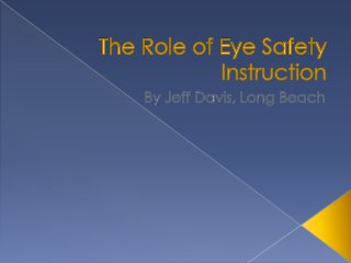 The Role of Eye Safety Instruction 