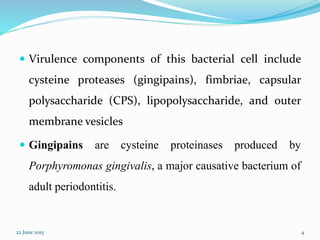 The role of gingipains in the pathogenesis of periodontal diseases | PPTX