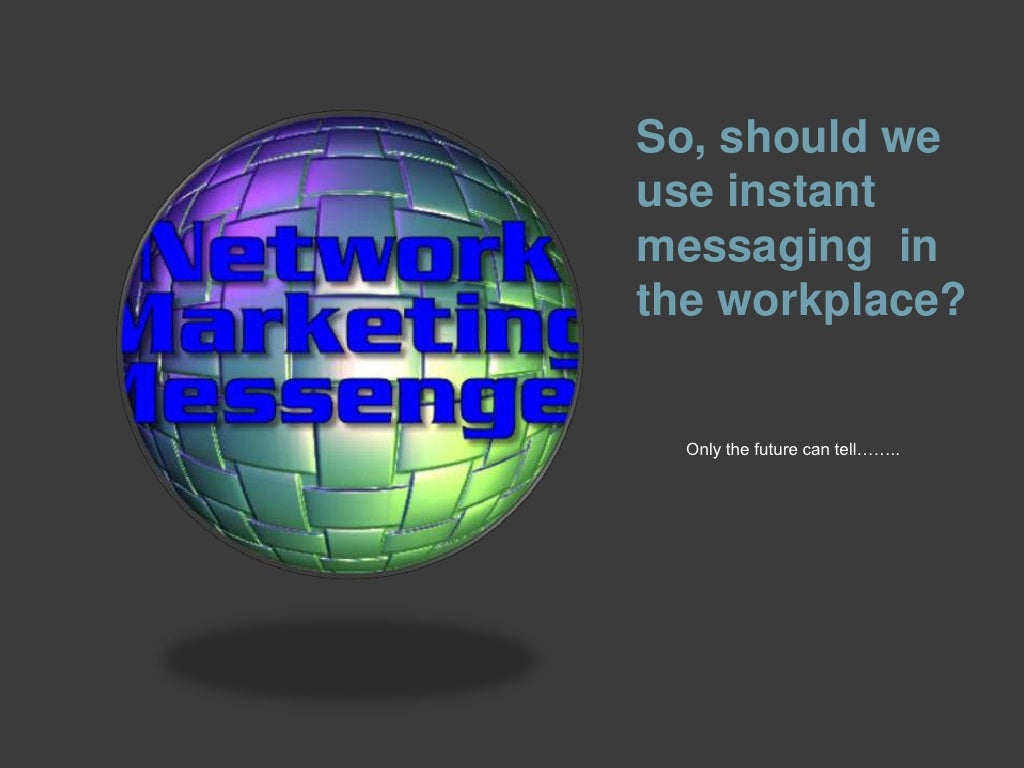 The Role Of Instant Messaging In Professional Writing