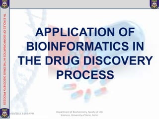 The Role of Bioinformatics in The Drug Discovery Process | PPTX
