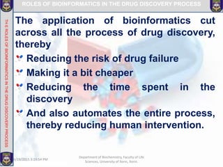The Role of Bioinformatics in The Drug Discovery Process | PPTX