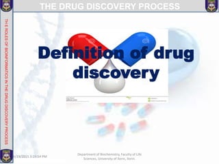 The Role of Bioinformatics in The Drug Discovery Process | PPTX