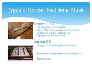Kayagum String Instruments The role of korean music to the society | PPTX