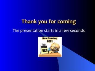 Thank you for coming The presentation starts in a few seconds 