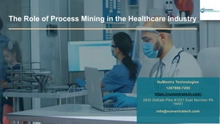 The Role of Process Mining in the Healthcare Industry
NuMantra Technologies
1267980-7295
https://numantratech.com/
2832 DeKalb Pike #1021 East Norriton PA
19401
info@numantratech.com
 