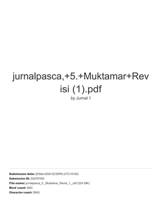 jurnalpasca,+5.+Muktamar+Rev
isi (1).pdf
by Jurnal 1
Submission date: 20-Mar-2024 02:55PM (UTC+0100)
Submission ID: 2325761093
File name: jurnalpasca_5._Muktamar_Revisi_1_.pdf (224.39K)
Word count: 6042
Character count: 35643
 