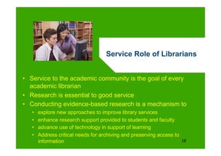 The role of research librarians in shaping the future of academic ...