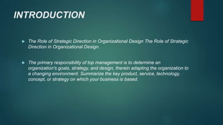 The role of stratergic direction in organization design | PPTX