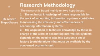 Research Methodology
The research is based mainly on two hypotheses:
1. The technical knowledge of those responsible for
t...