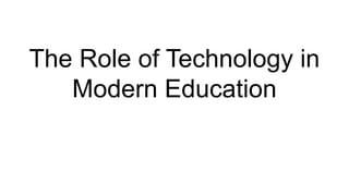 The Role of Technology in Modern Education | PDF