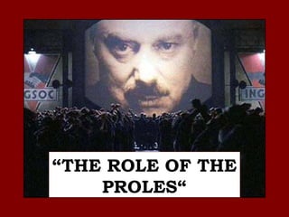 “THE ROLE OF THE
PROLES“
 