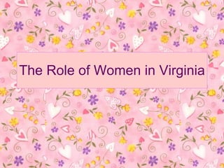 The Role of Women in Virginia 
