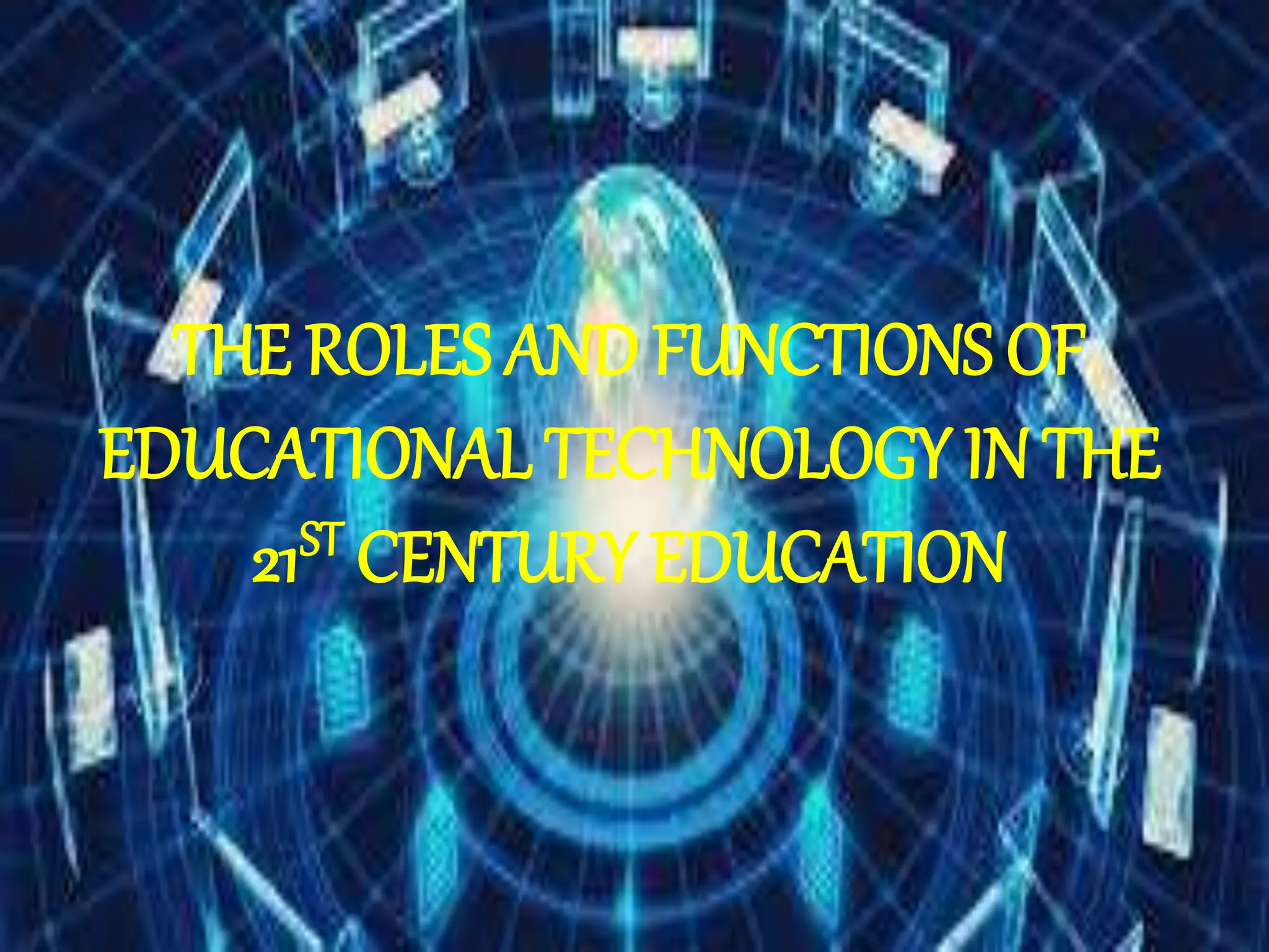 The roles and functions of educational technology | PPT