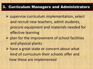 The roles of stakeholders in curriculum implementation | PPTX