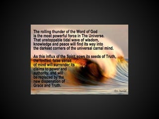 The Rolling Thunder of the Word of God is the Most Powerful Force in the Universe