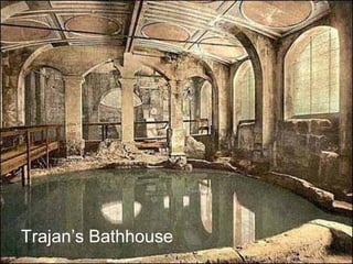 Trajan’s Bathhouse
 