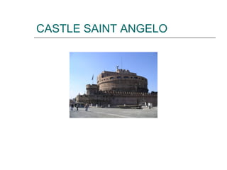 CASTLE SAINT ANGELO
 
