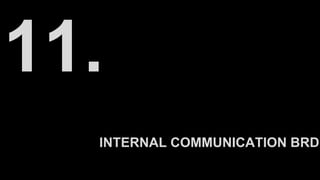 INTERNAL COMMUNICATION BRD
 