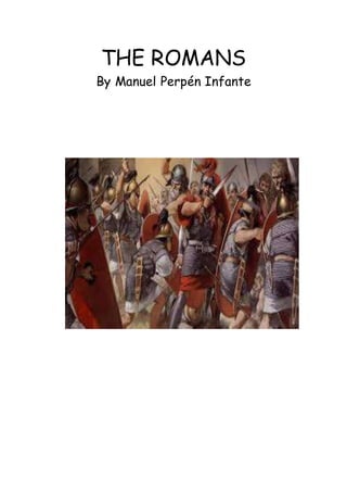THE ROMANS
By Manuel Perpén Infante
 