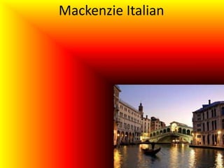 Mackenzie Italian
 