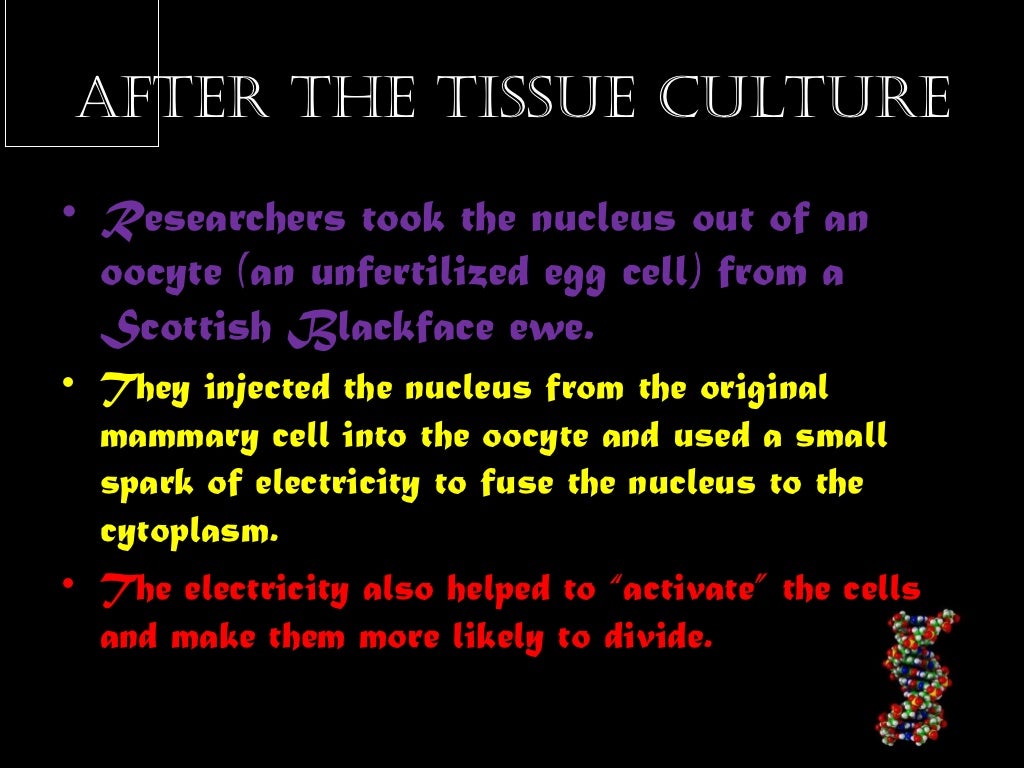 The roslin technique