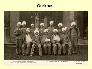 Gurkhas
 