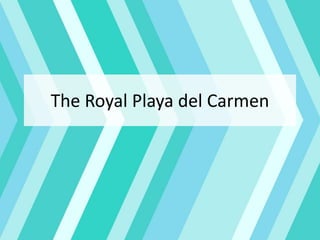 The Royal Playa del Carmen
 