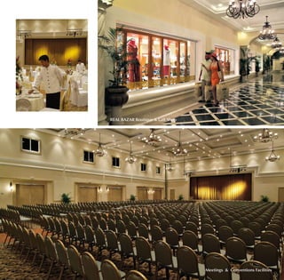 REAL BAZAR Boutique & Gift Shop




                                  Meetings & Conventions Facilities
 