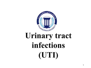 Urinary tract
infections
(UTI)
1
 