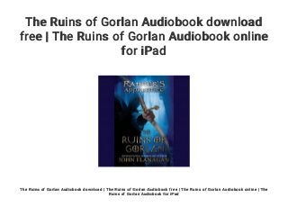 the ruins of gorlan series the ruins of gorlan series