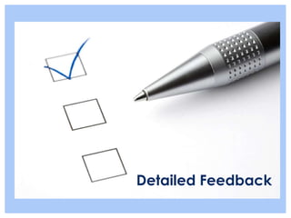 Detailed Feedback
 