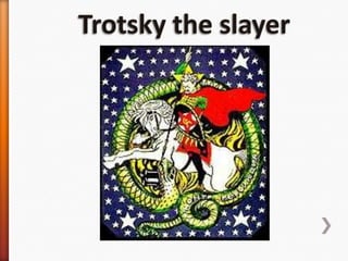 Trotsky the slayer