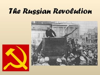 The Russian Revolution
 