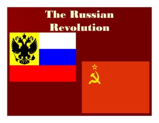The Russian
Revolution

 