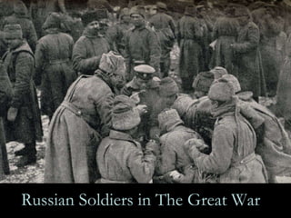 Russian Soldiers in The Great War What does the photo suggest about the hardships facing ordinary soldiers on the Russian front? 