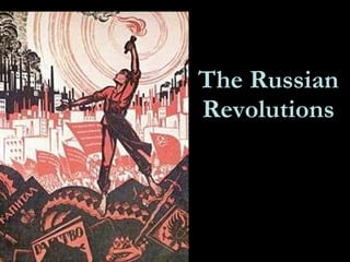The Russian Revolutions 