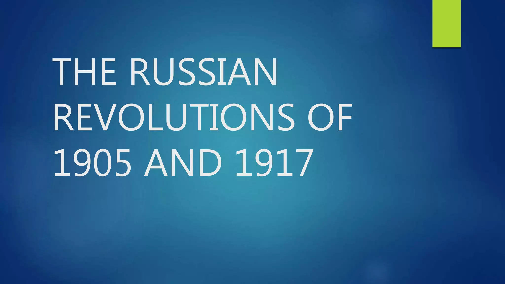 The Russian Revolutions Of 1905 And 1917 Ppt The Russian Revolutions Of 1905 And 1917 Ppt