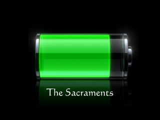 The Sacraments
 