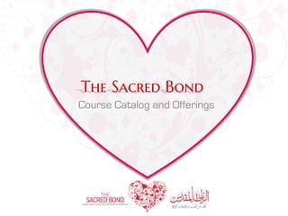 The Sacred Bond
Course Catalog and Offerings
 