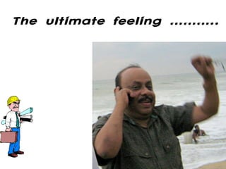 The ultimate feeling …ĦĦ.. 