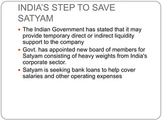 FACTS AND FIGURESInflated figures for cash and bank balances of INR 5,040 cr. (as against INR 5,361 crore reflected in the books).Operating Profit were artificially boosted from the actual 61 cr. to 649 cr.Satyam also showed an interest earning of  Rs. 376 cr. that was fictitious.