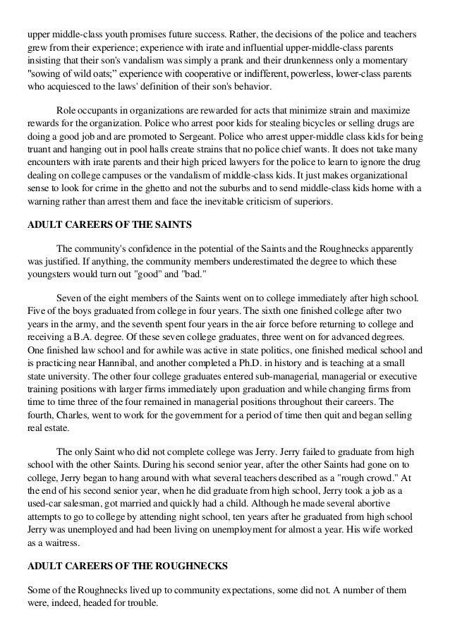 the saints and the roughnecks The saints and the roughnecks was an analysis in the delinquency of two groups from two different socioeconomic groups the saints were from privileged families and, despite being more delinquent than the roughnecks , were viewed as being normal rowdy teenagers. the saints and the roughnecks The saints and the roughnecks was an analysis in the delinquency of two groups from two different socioeconomic groups the saints were from privileged families and, despite being more delinquent than the roughnecks , were viewed as being normal rowdy teenagers.